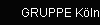 GRUPPE K�ln